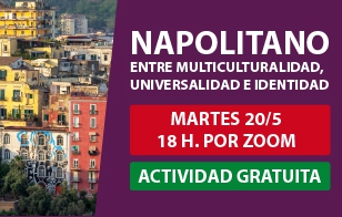 NAPOLITANO: ENTRE MULTICULTURALIDAD, UNIVERSALIDAD E IDENTIDAD